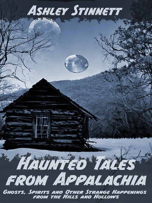 Title details for Haunted Tales from Appalachia by Ashley Stinnett - Wait list